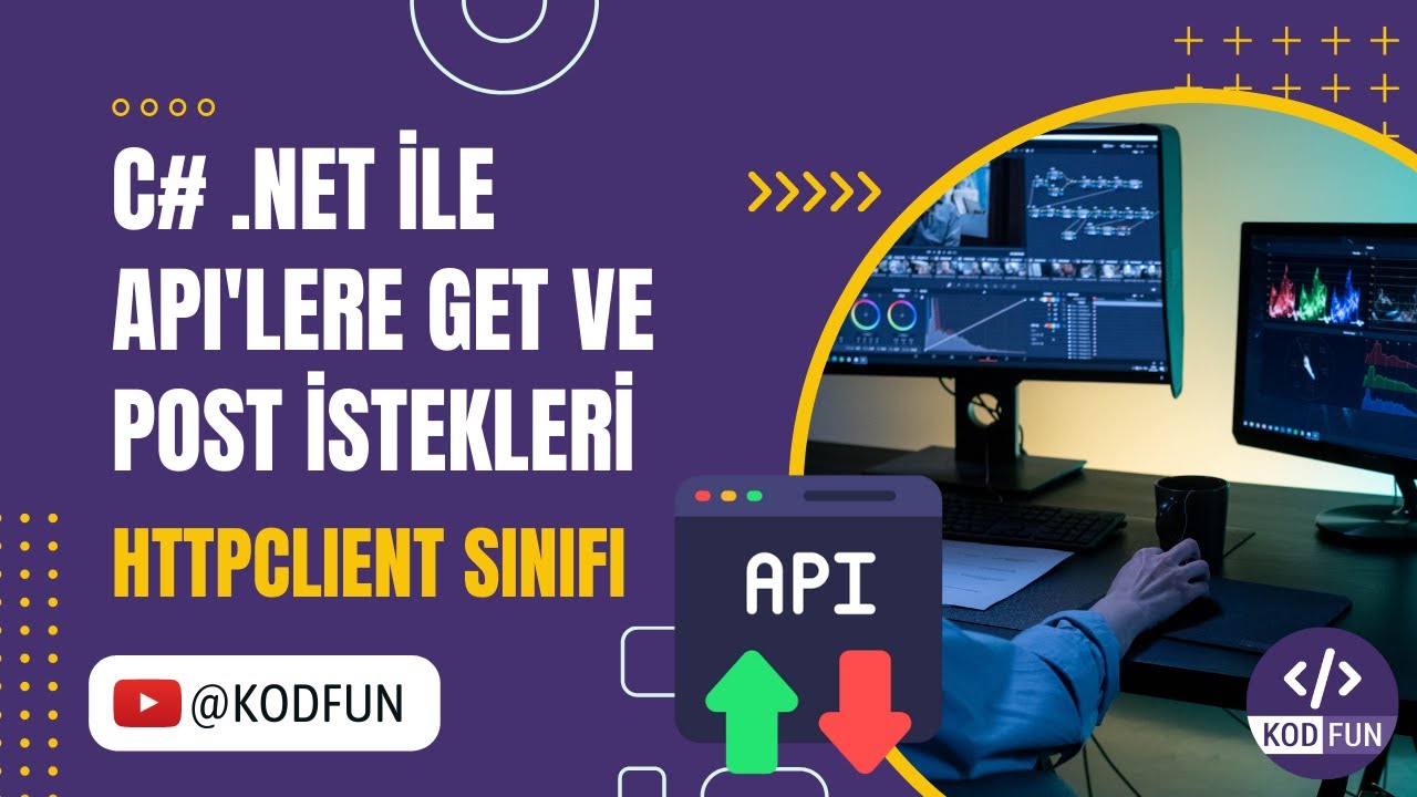 C# .NET ile API'lere GET ve POST İstekleri (HttpClient)