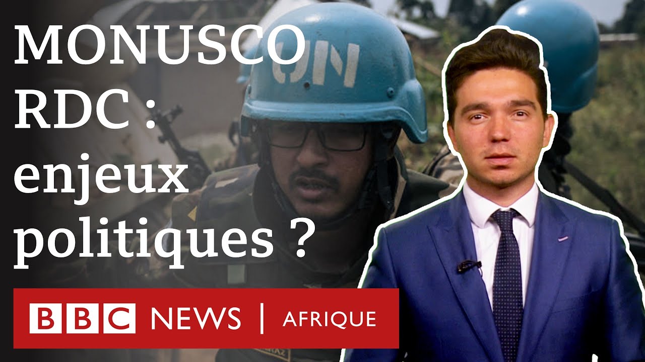 MONUSCO : Pourquoi Tshisekedi joue peut-&ecirc;tre sa r&eacute;&eacute;lection ? | BBC Afrique Infos
