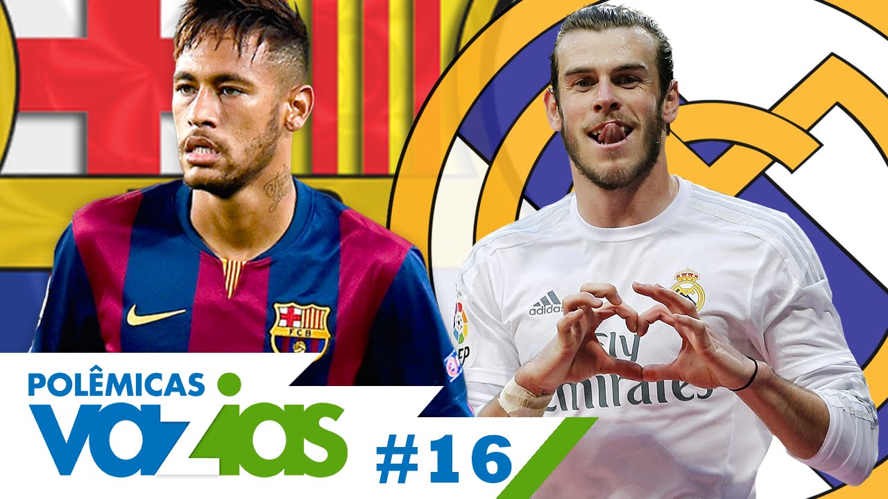 NEYMAR OU BALE? - POLÊMICAS VAZIAS #16