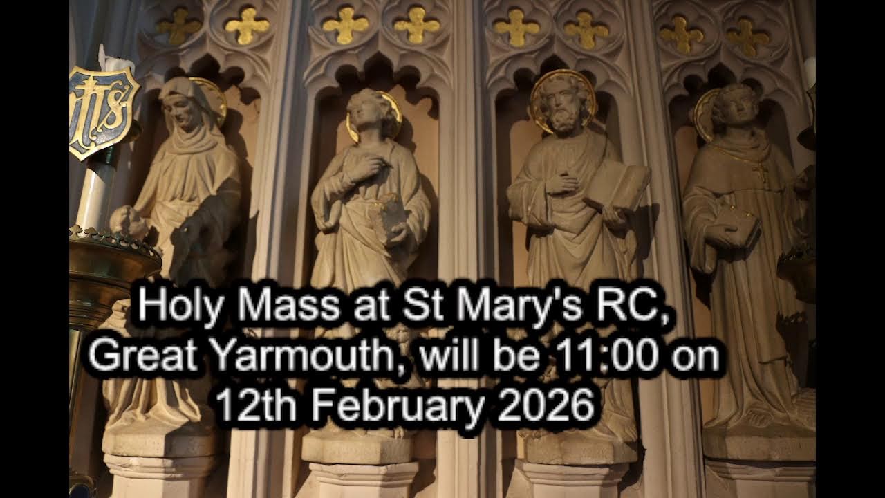 Holy Mass 10:00 11th February 2026 St Mary's RC Church Great Yarmouth