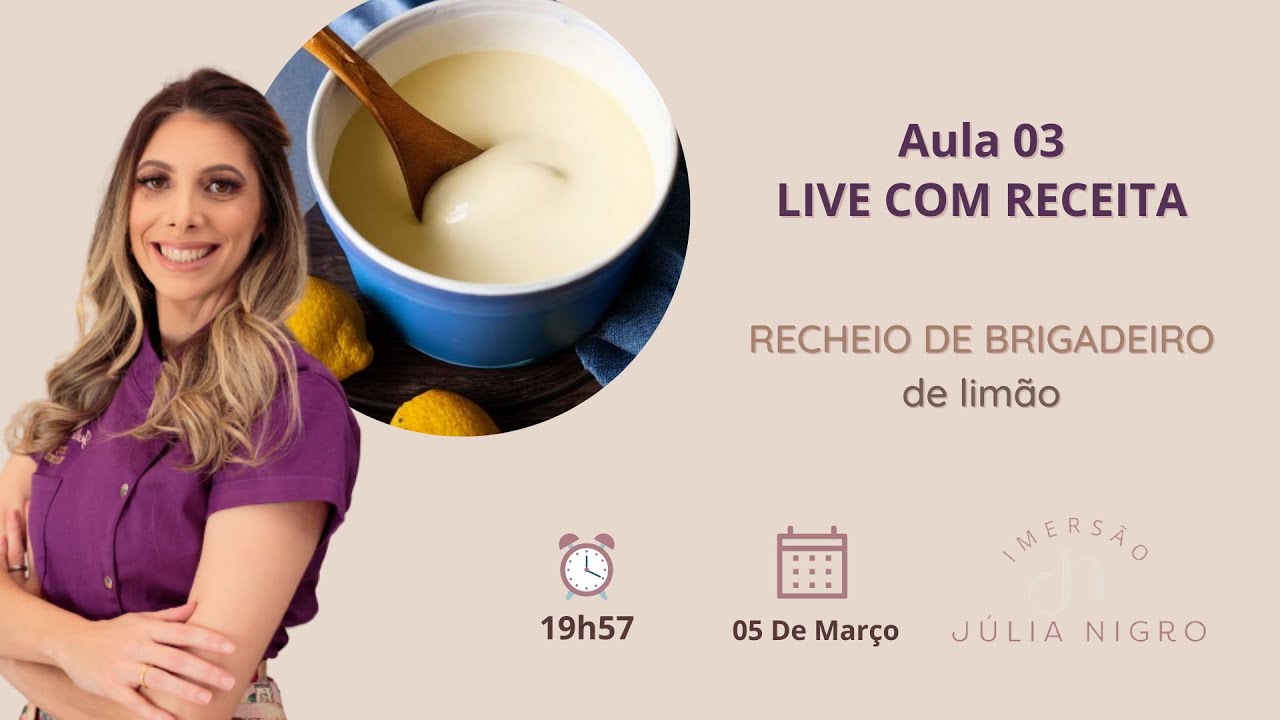 Aula 03 - Receita: Recheio Brigadeiro de limão / IMERSÃO JULIA NIGRO - 3/4