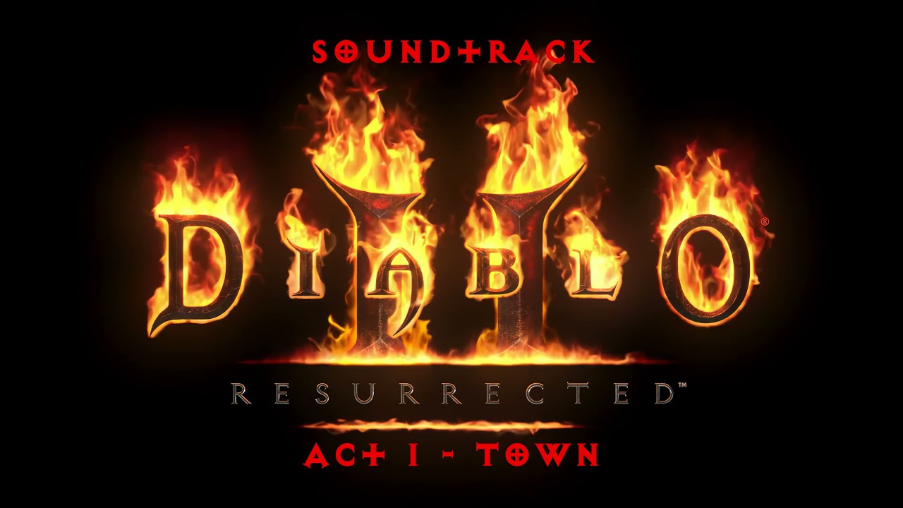 Diablo 2 Resurrected Soundtrack / OST (final)