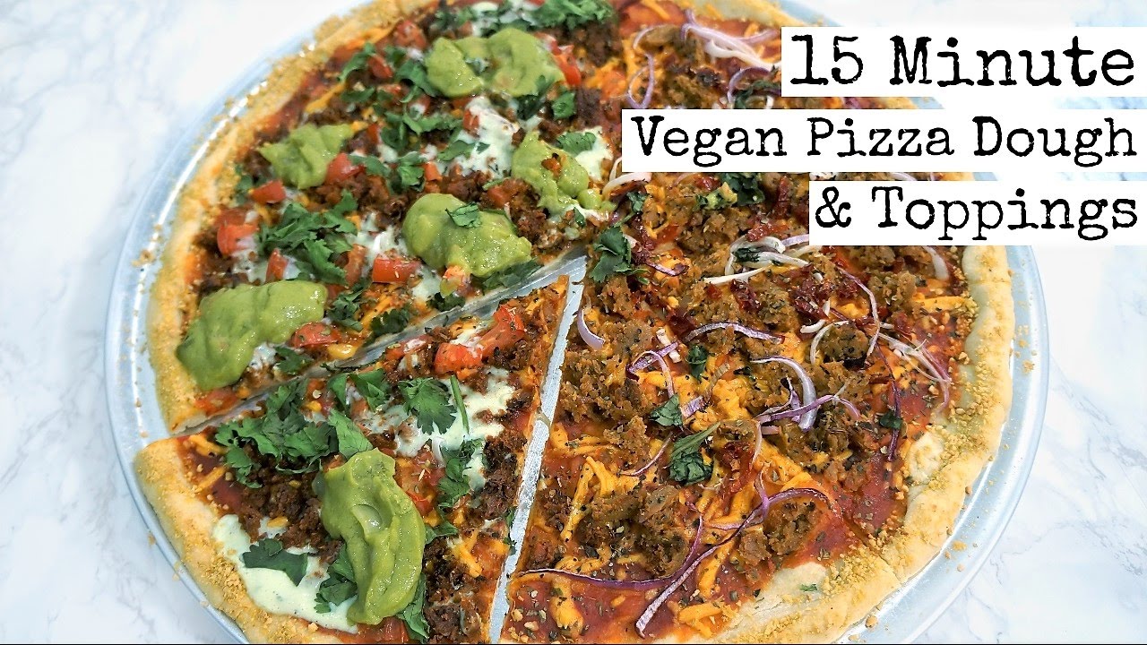 15 Minute Vegan Pizza Dough | w/Toppings