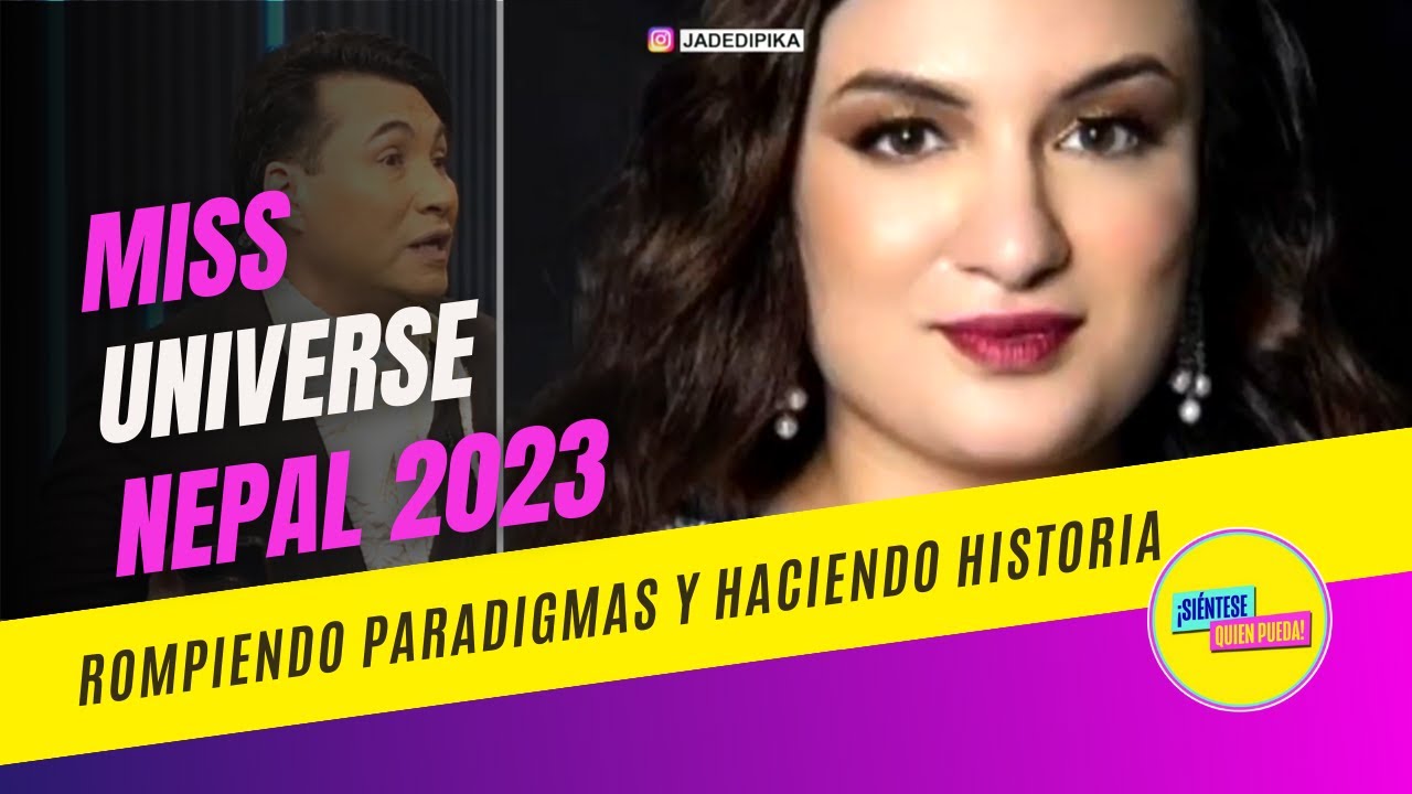 Jane Dipika Garrett, Miss Nepal 2023 Ganó Para Romper Esquemas y Esto Causa Acalorada Discusión.