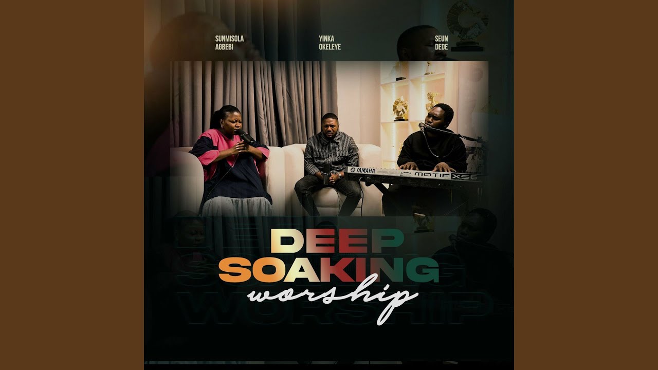 Deep Soaking Worship