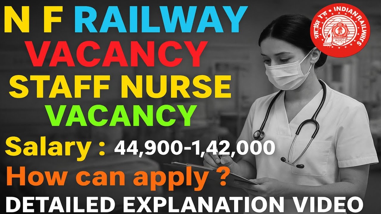 N.F Railway Staff Nurse Recruitment 2025 | RRB | Indian Railway Staff Nurse | Nursing job Updates.
