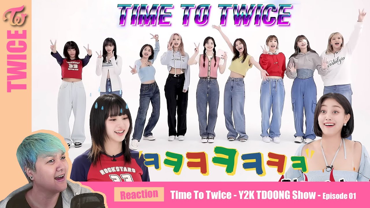 TWICE - TTT Y2K TDOONG SHOW Ep.01 - Kpop Reaction