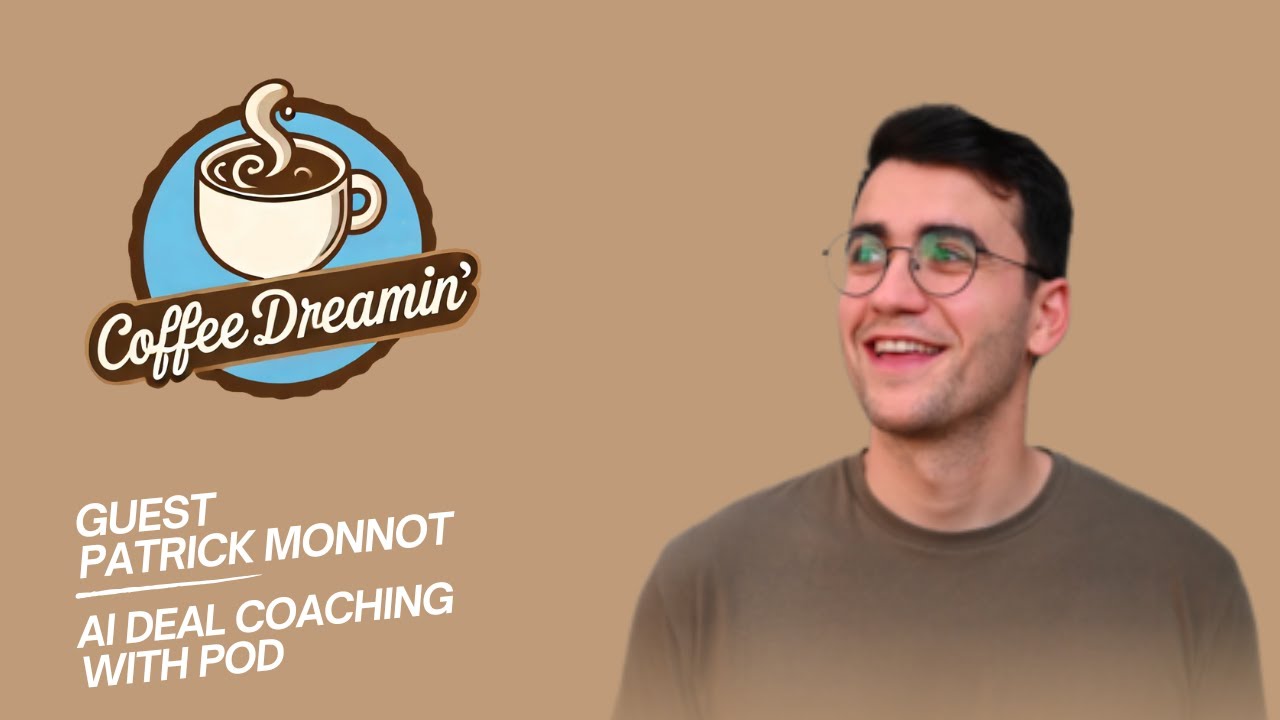 Stop Throwing Money Into a Leaky Bucket: AI Deal Coaching with Patrick Monnot founder of Pod