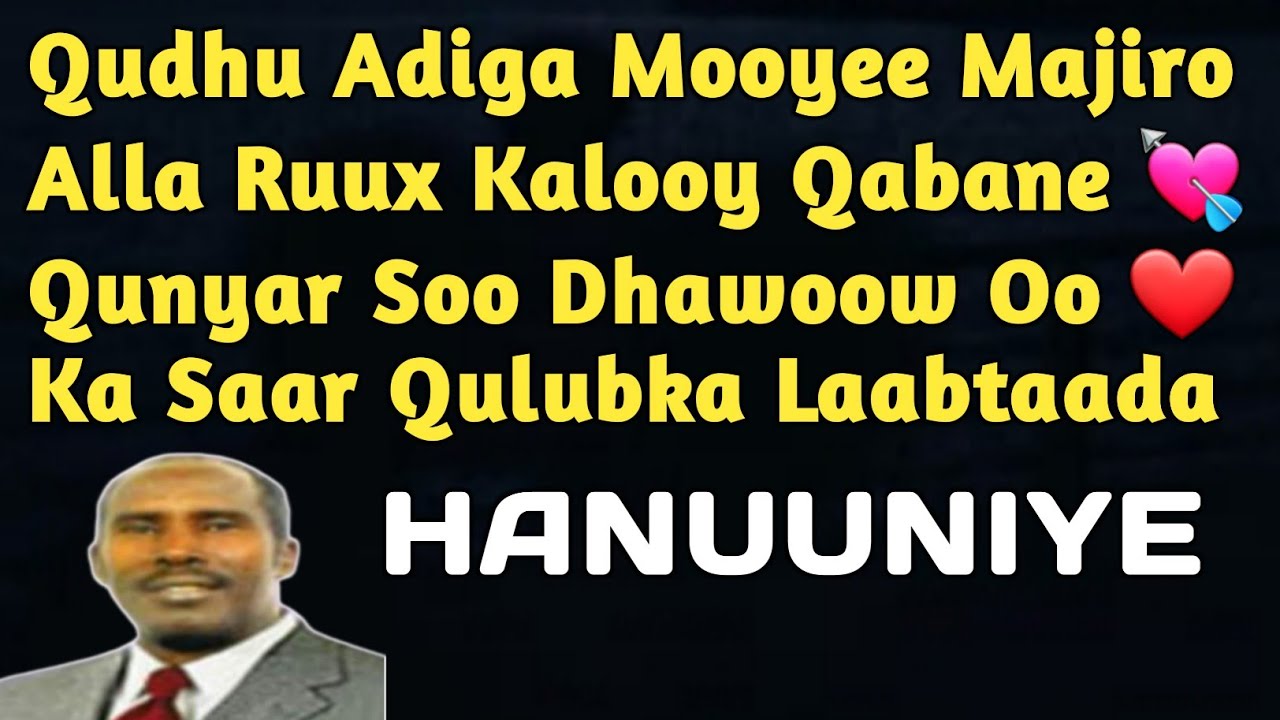 hanuuniye | hanuuniye hees | qunyar soo dhawoow | cabdala yuusuf hanuuniye heest sida qaanso roobaad