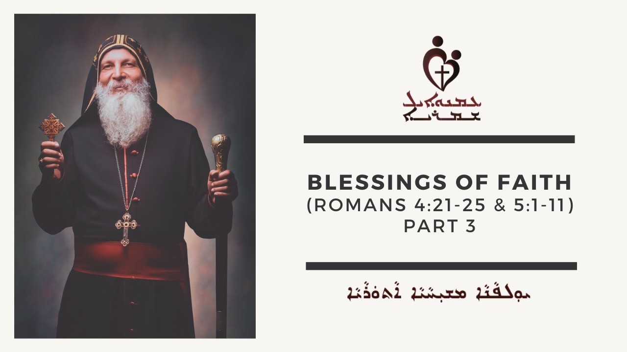 ETS (Assyrian) | 02.03.2026 Blessings of Faith (Romans 4:21-25 & 5:1-11) | Part 3