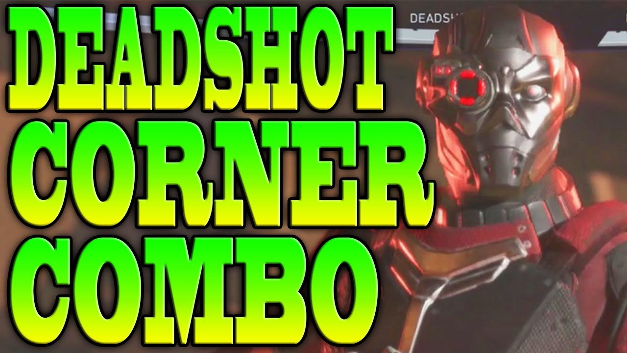 Injustice 2 DEADSHOT COMBOS! - DEADSHOT CORNER COMBO TUTORIAL