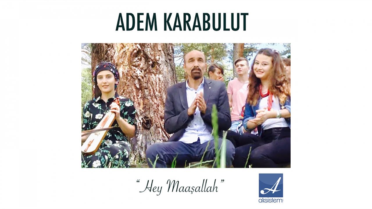 ADEM KARABULUT - HEY MAŞALLAH