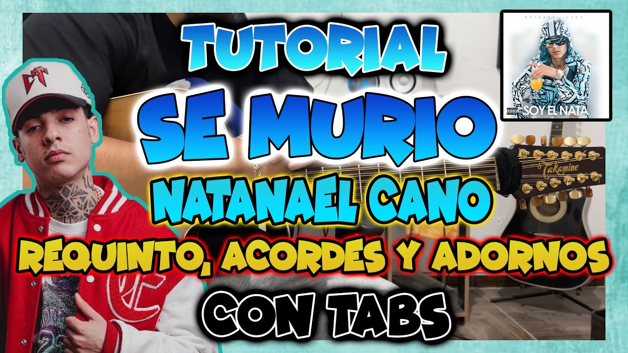 Se Murió - Natanael Cano - REQUINTO, ACORDES Y ADORNOS - TUTORIAL CON TABS