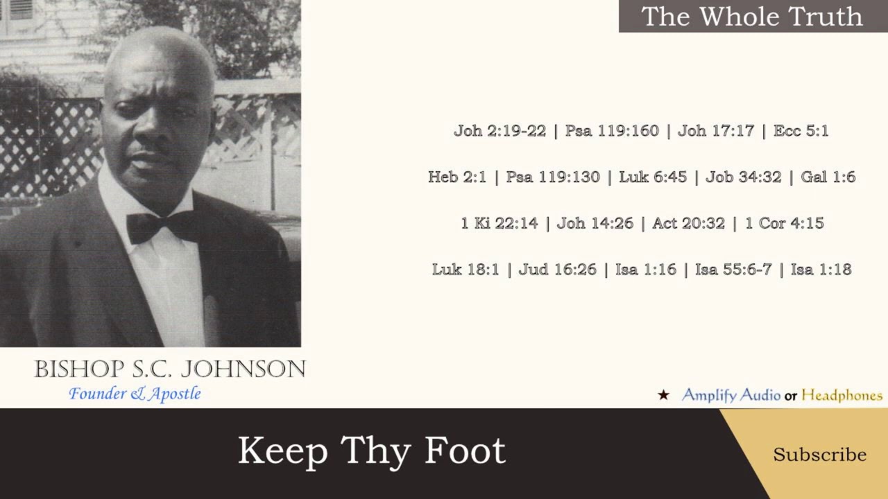 Bishop S.C. Johnson: Keep Thy Foot When Thou Goest to The House of God
