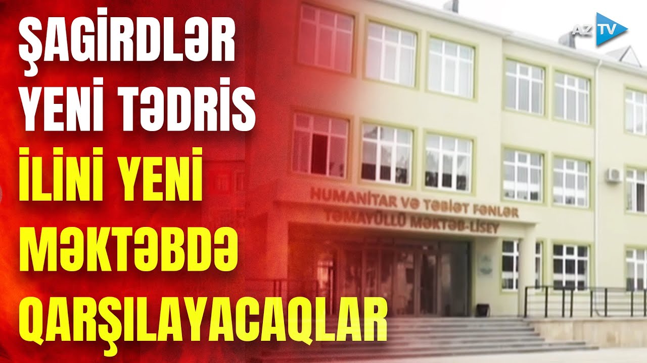 Qazaxda yeni məktəb binası: 700 şagird artıq təzə təmirdən çıxmış məktəbdə təhsil alacaq