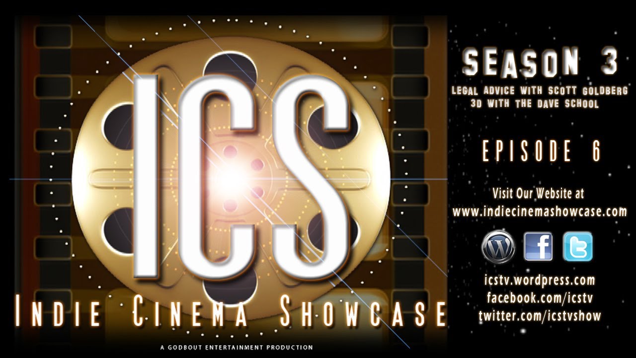Indie Cinema Showcase S3 Ep 6 Legal Advice / Scott Goldberg / 3D with The Dave School