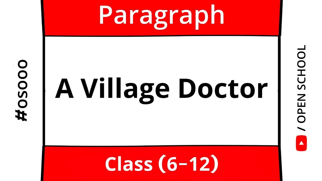A Village Doctor / Village Doctor ।। Paragraph Writing ।। Class (6-12) ।। Open School ।। os000