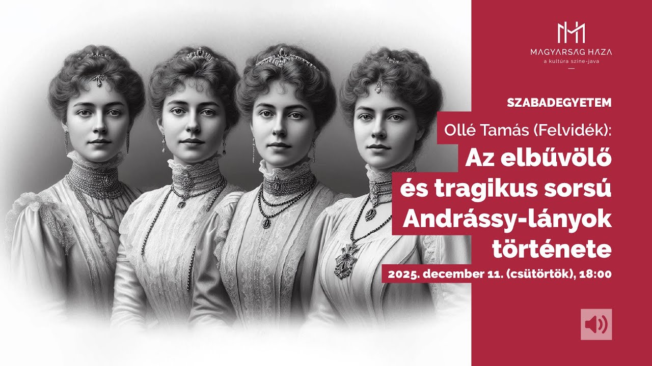 Magyarság Háza Szabadegyetem 2025.12.11.