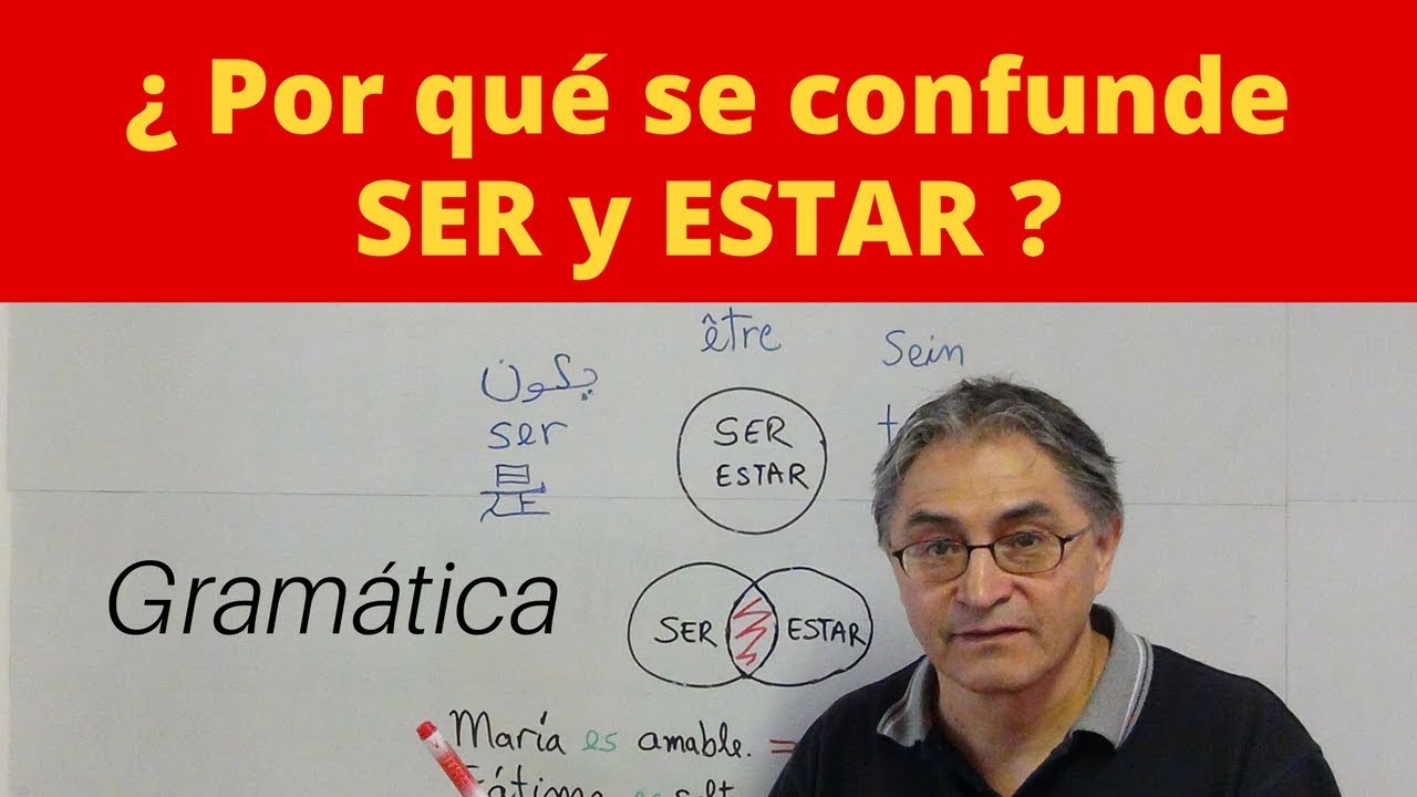 ¿Por qué se confunde SER y ESTAR?