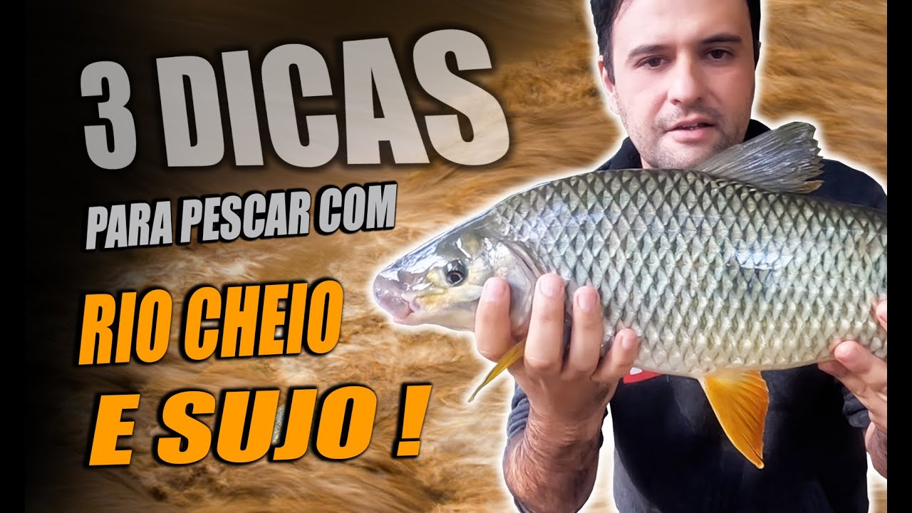 APRENDA A PESCAR NO BARRANCO COM RIO CHEIO E SUJO! 3 DICAS VALIOSAS!