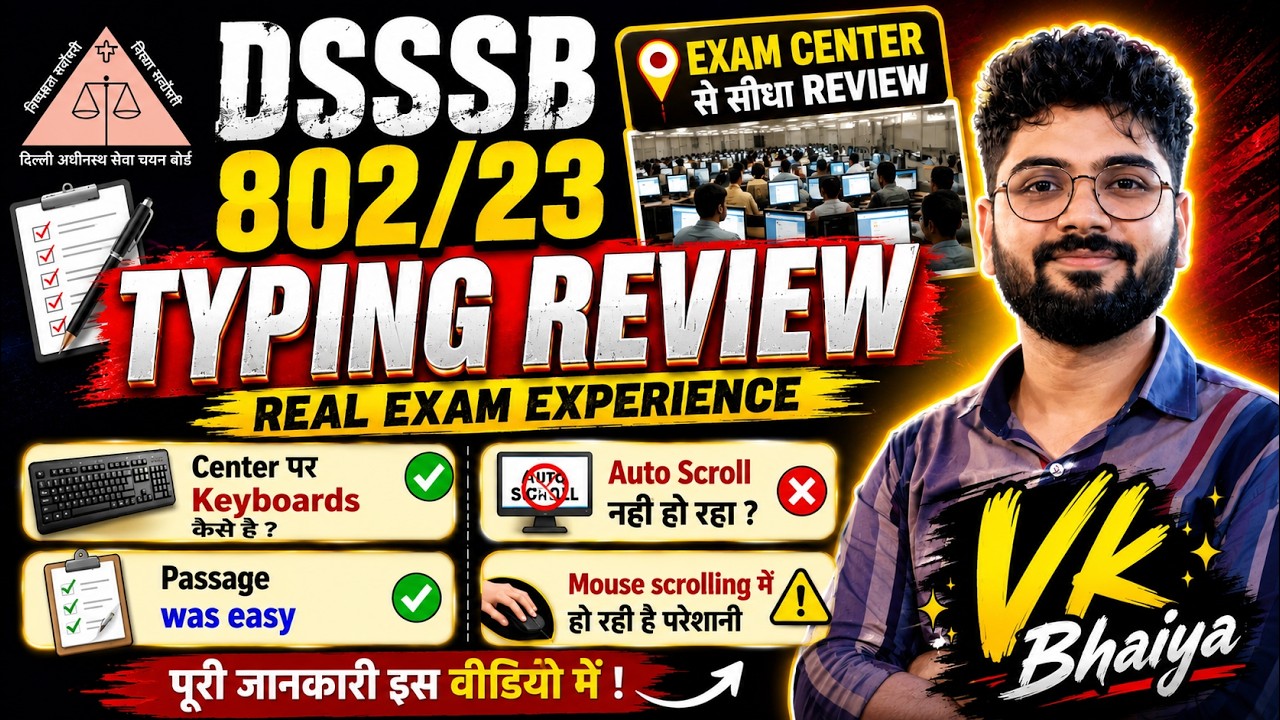 DSSSB 802/23 Typing Test Review | Center पर Keyboard कैसा था? Auto Scroll हुआ या नहीं? ||Vk Bhaiya||
