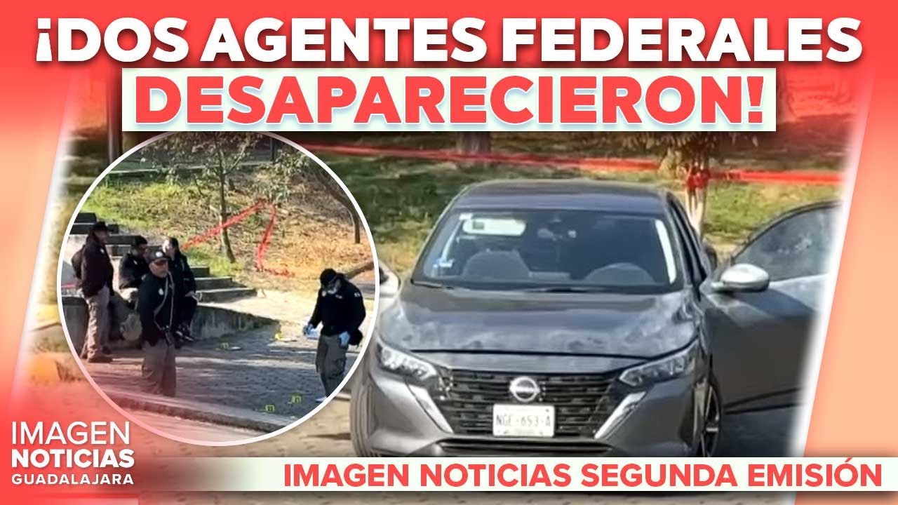 Operativo federal en Zapopan por dos agentes desaparecidos | Noticias GDL con Carolina Martínez