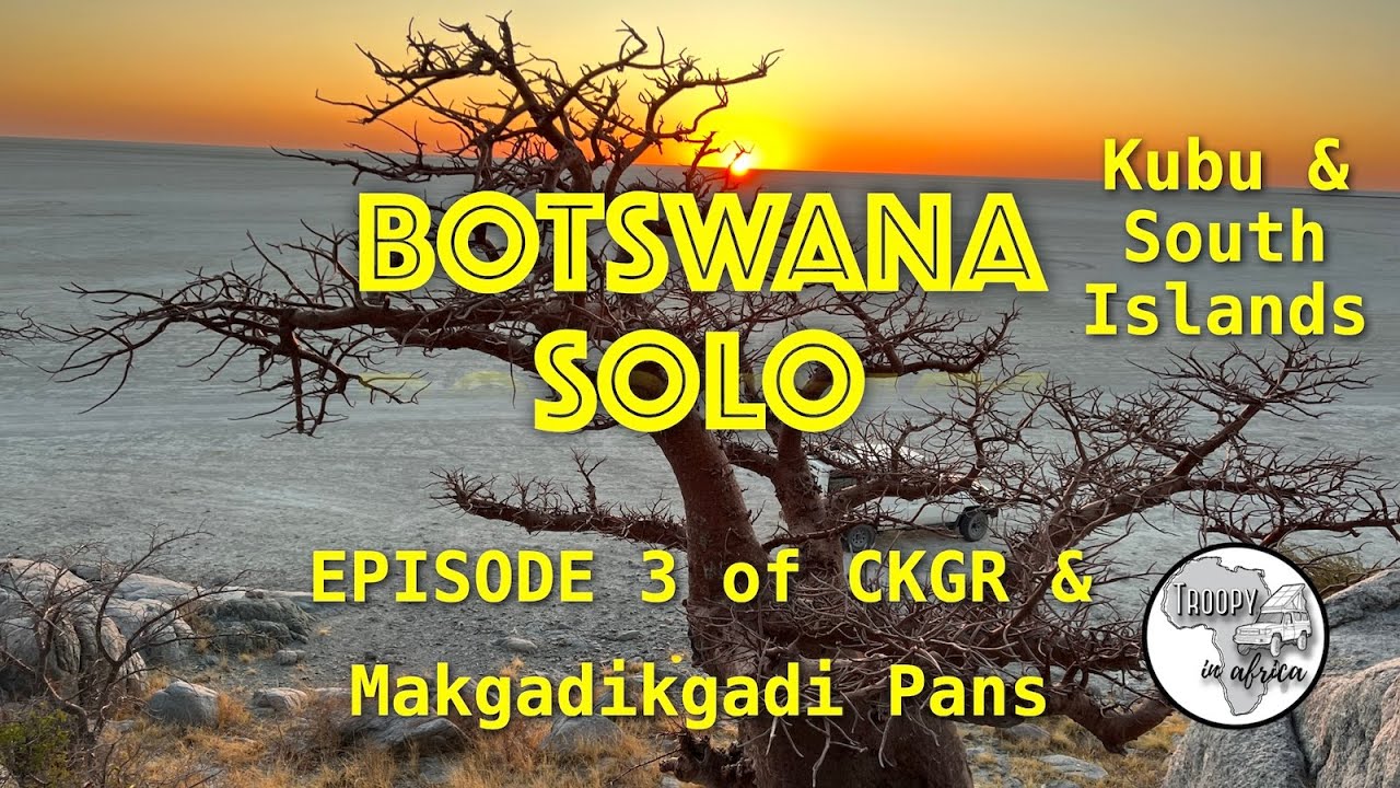 Botswana SOLO  Episode 3 #botswana   #solo #overlanding #africa #kubu