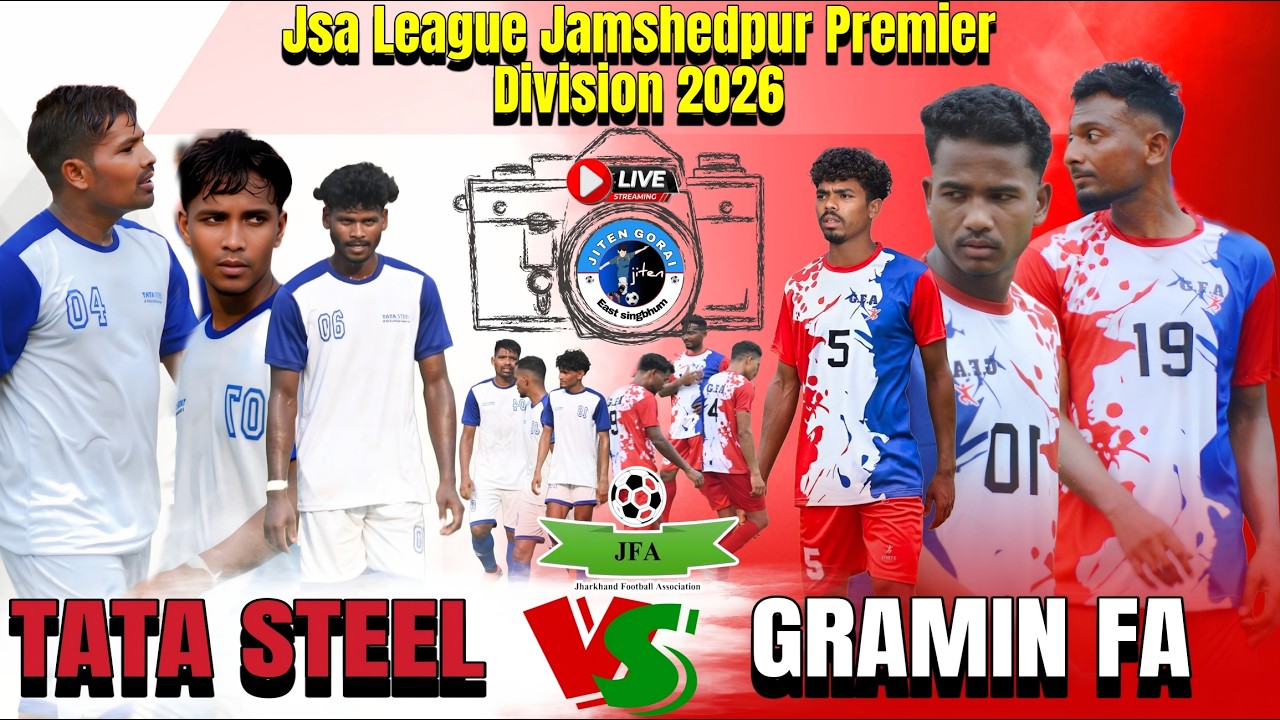 Tata Steel 03🆚00 Gramin fa||Jsa League Premier Division 2026||At:-Jrd Tata Sports Complex||