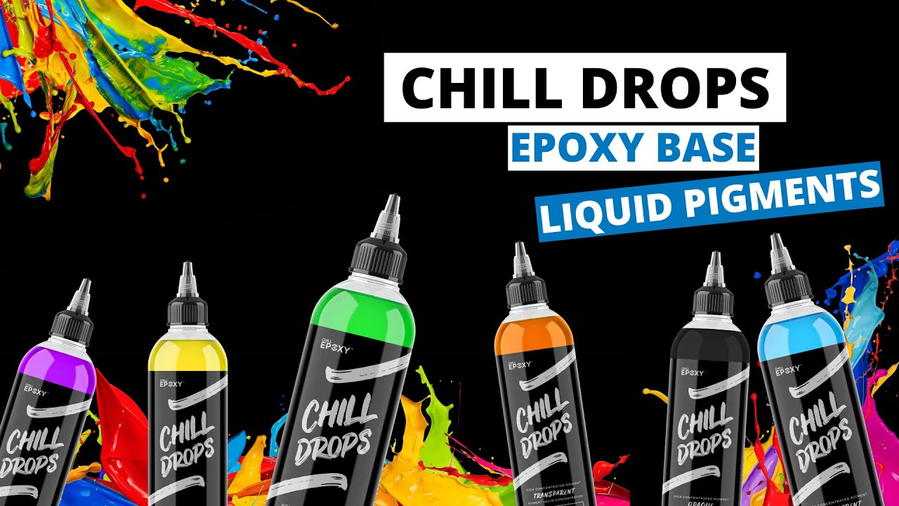 CHILL DROPS -  EPOXY BASE Liquid pigments