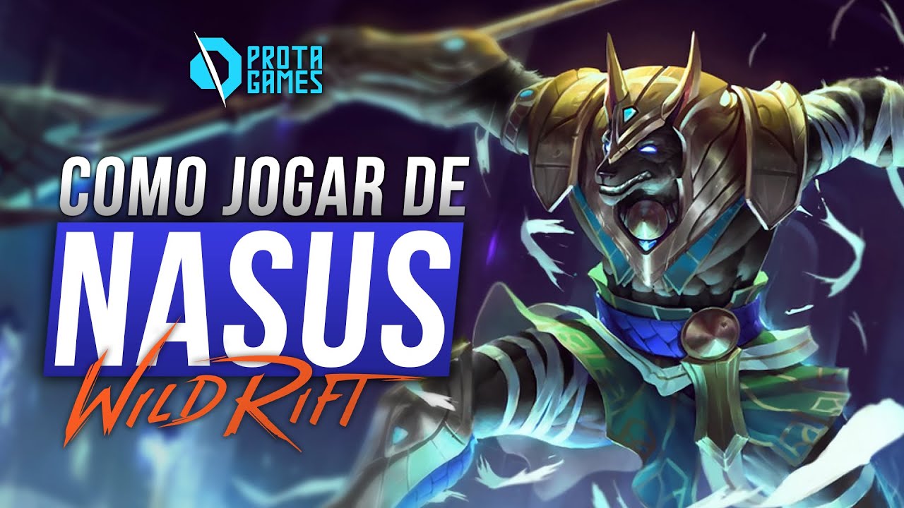 COMO JOGAR DE NASUS NO WILD RIFT - GUIA COMPLETO DE RUNAS, BUILDS E COMBOS - LOL MOBILE