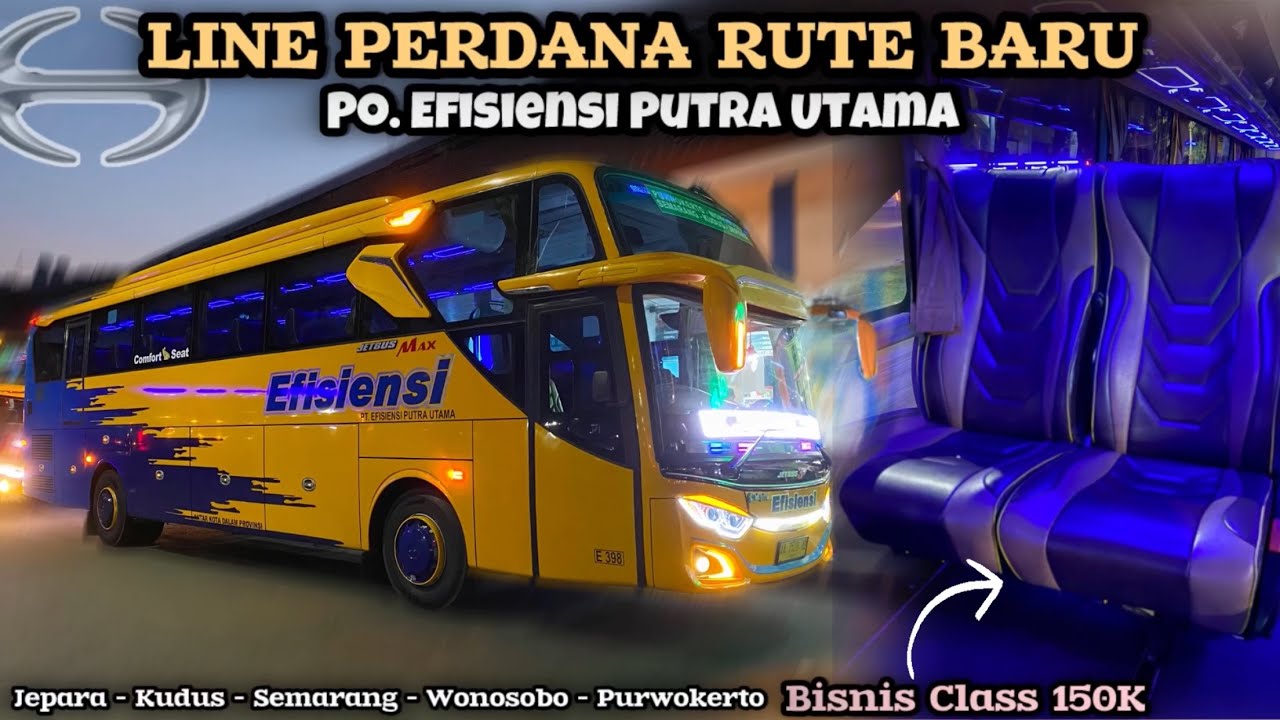 Saingan Po. Nusantara‼️Line Perdana Po. Efisiensi Jepara - Purwokerto Bisnis Class🔥. Tarif Murah⁉️