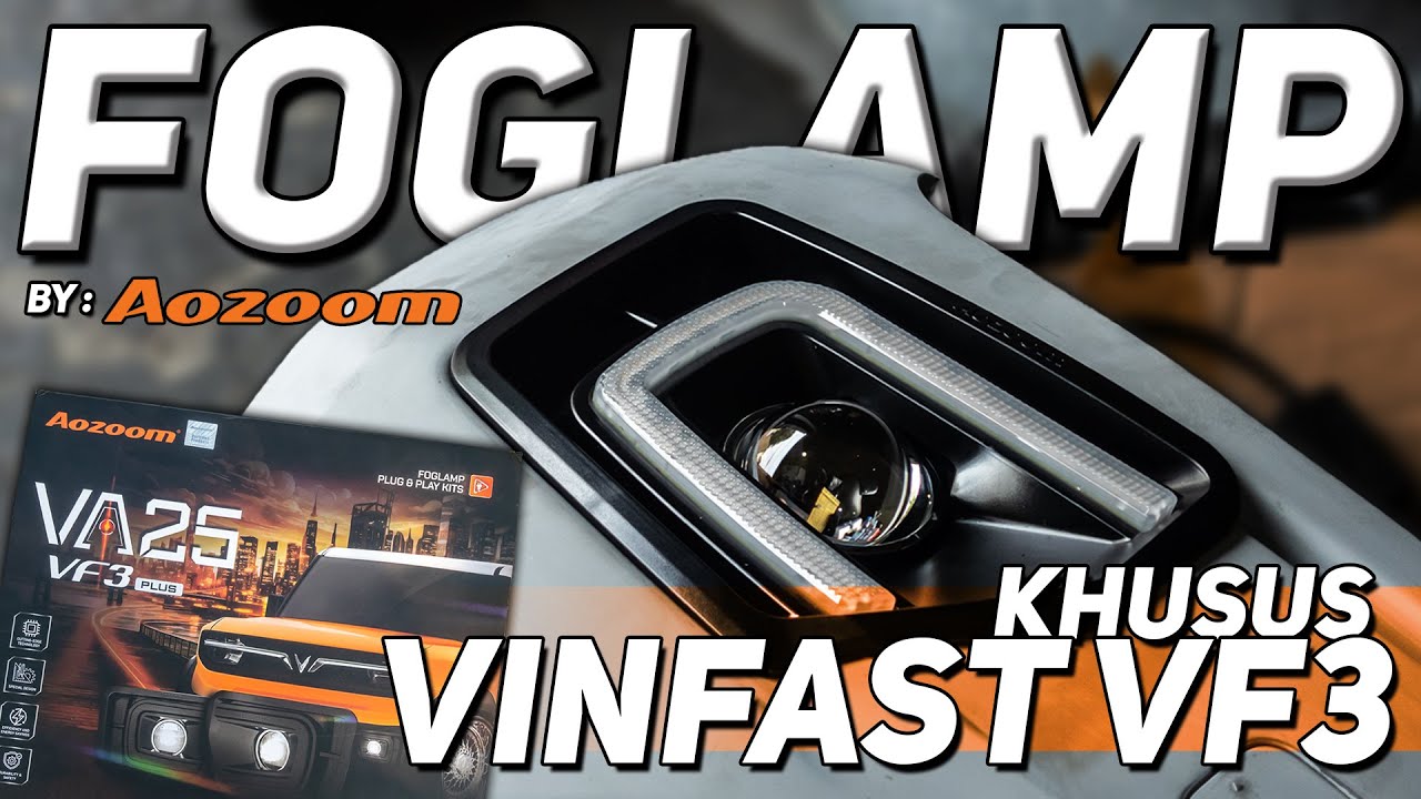 PEMASANGAN FOGLAMP VA25 BY AOZOOM KHUSUS UNTUK VINFAST VF3 GAIS, TINGGAL PLUG AND PLAY SAJA