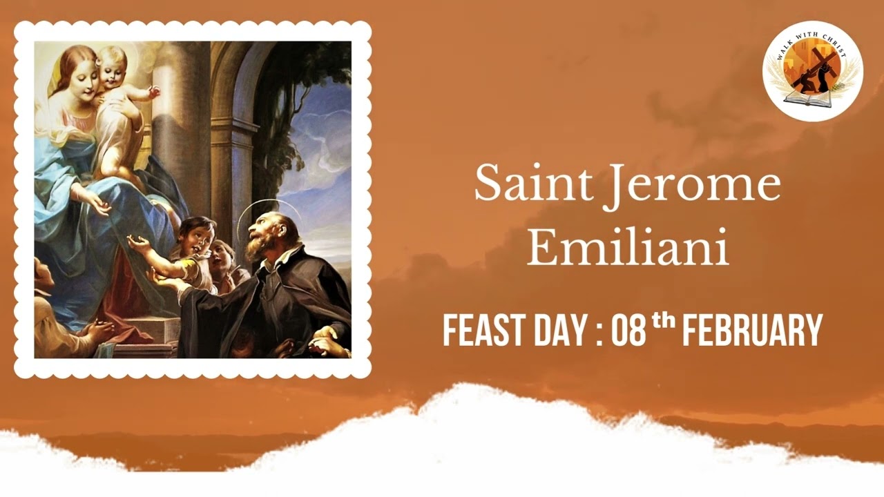 Daily Saints : Feast of Saint Jerome Emiliani - 8th February