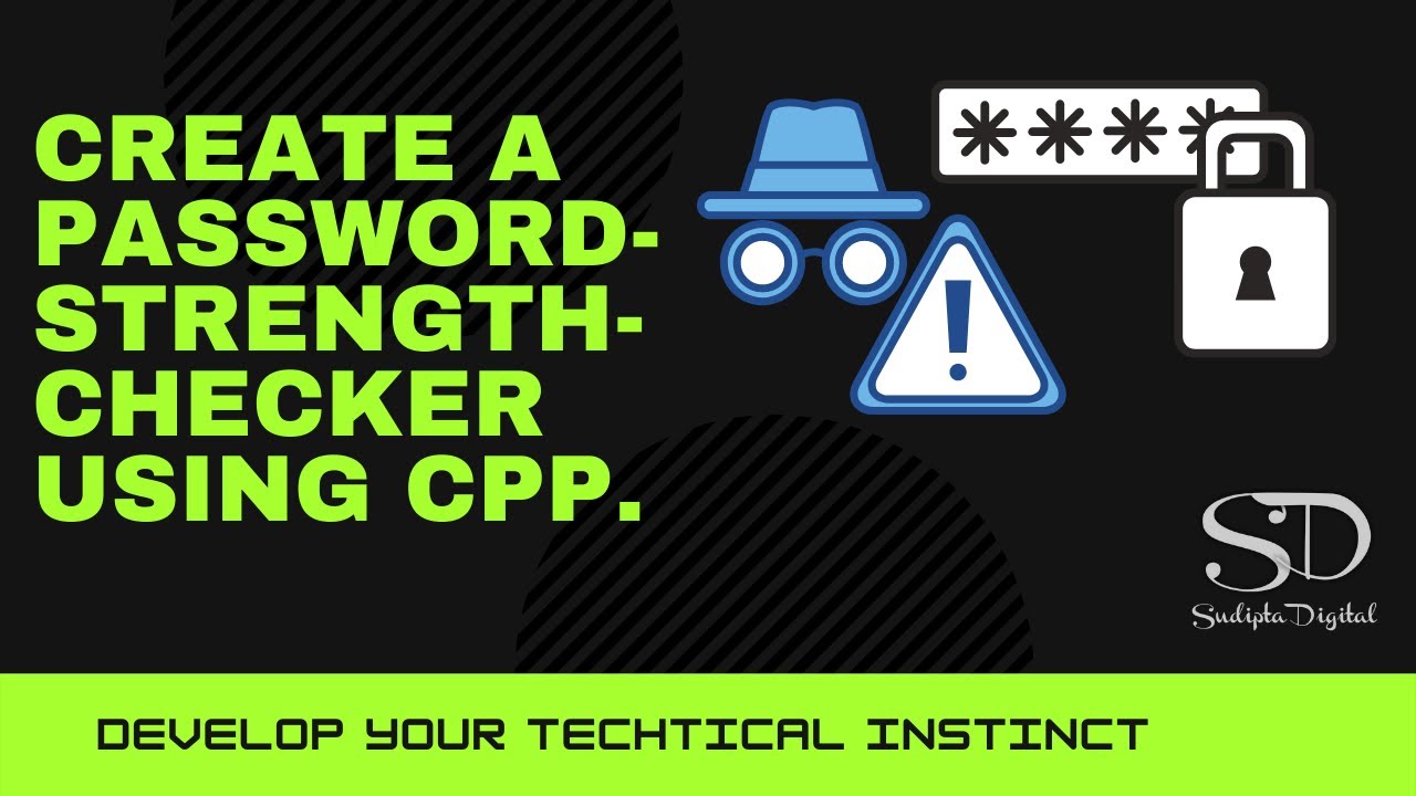 How to create a Password-Strength-Checker using cpp.
