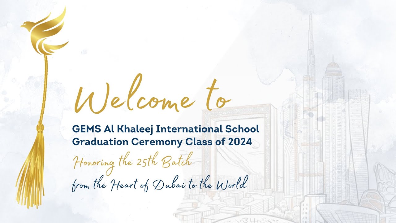 GEMS Al Khaleej International School | Graduation Ceremony Class of 2024