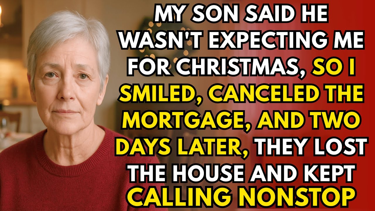 My Son Said He Wasn't Expecting Me for Christmas, So I Canceled the Mortgage — They Lost the House