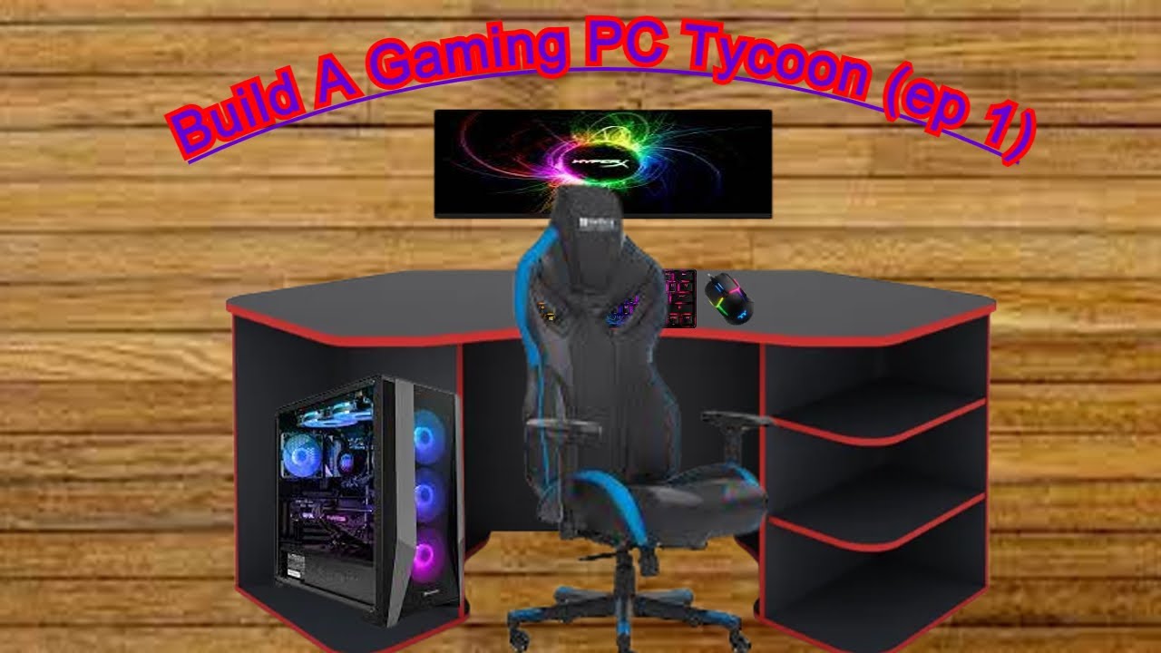 I Built An Amazing Pc In ROBLOX - Build A Gaming PC Tycoon (ep 1)
