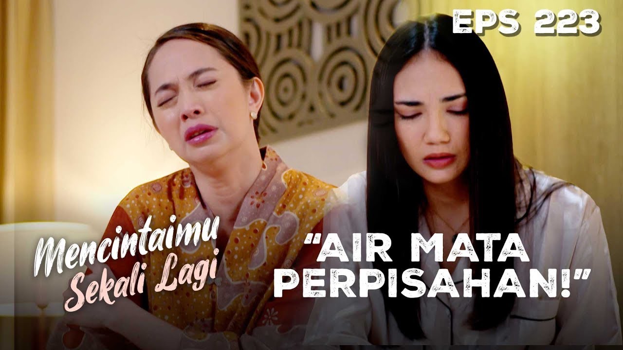 TANGIS PERPISAHAN! Arini dan Mitha di Ujung Cerita | MENCINTAIMU SEKALI LAGI | Eps 223 Part 1