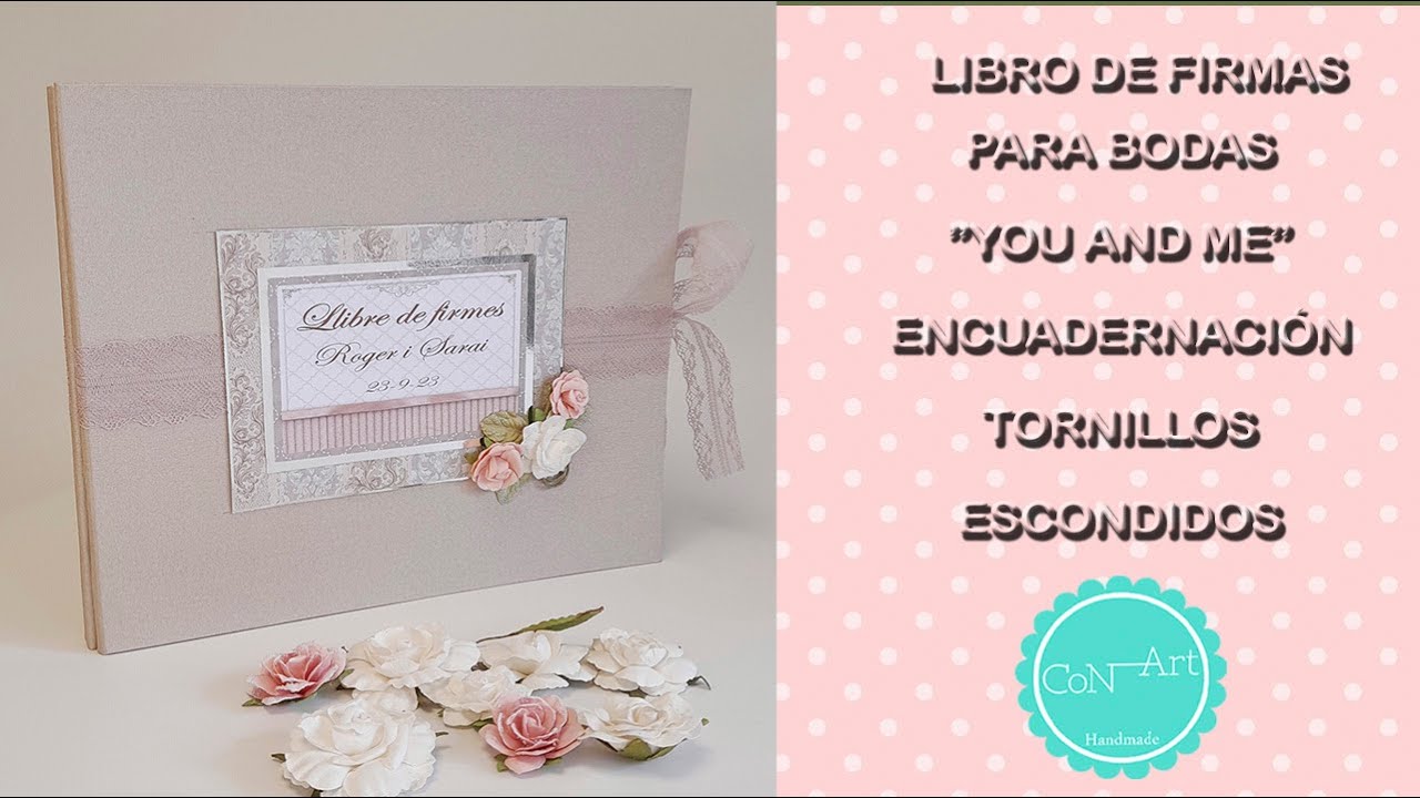 LIBRO DE FIRMAS PARA BODAS 'YOU AND ME' CON ENCUADERNACIÓN DE TORNILLOS ESCONDIDOS. TUTORIAL.
