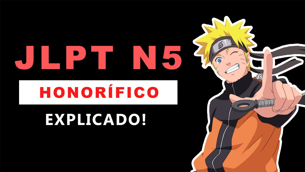 Honoríficos Japoneses (JLPT N5 Gramática)