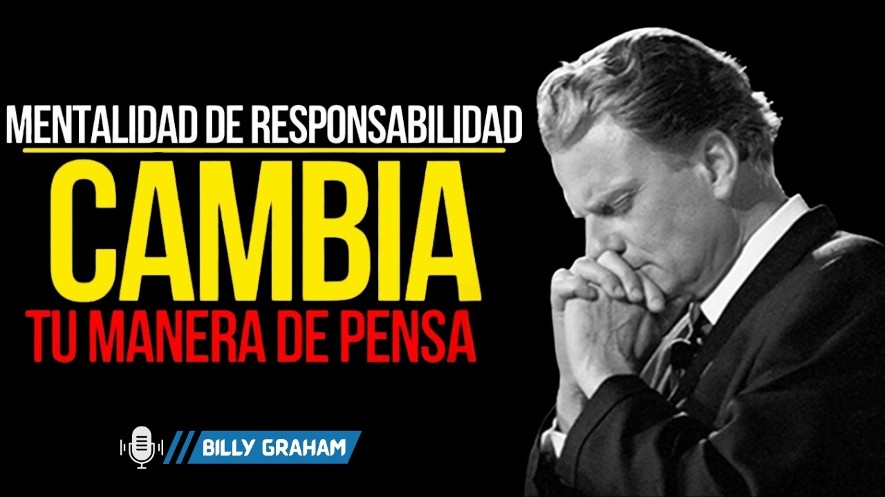 CÓMO CAMBIAR TU FORMA DE PENSAR PARA LOGRAR EL ÉXITO  |Billy graham