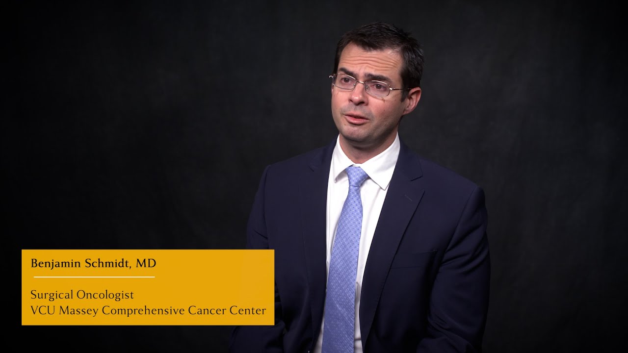 Dr. Benjamin Schmidt, Surgical Oncology, VCU Massey Comprehensive Cancer Center