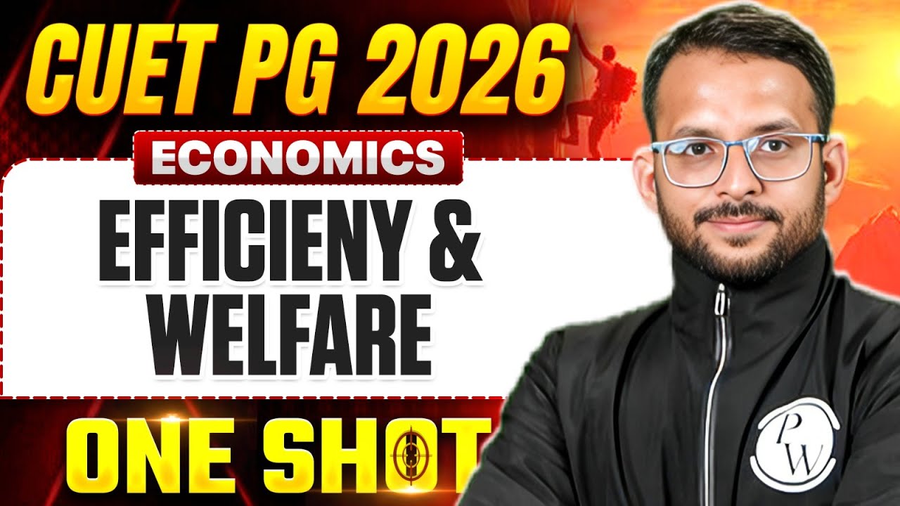 CUET PG Economics 2026 | Efficiency and welfare  | CUET PG Economics One Shot | PW