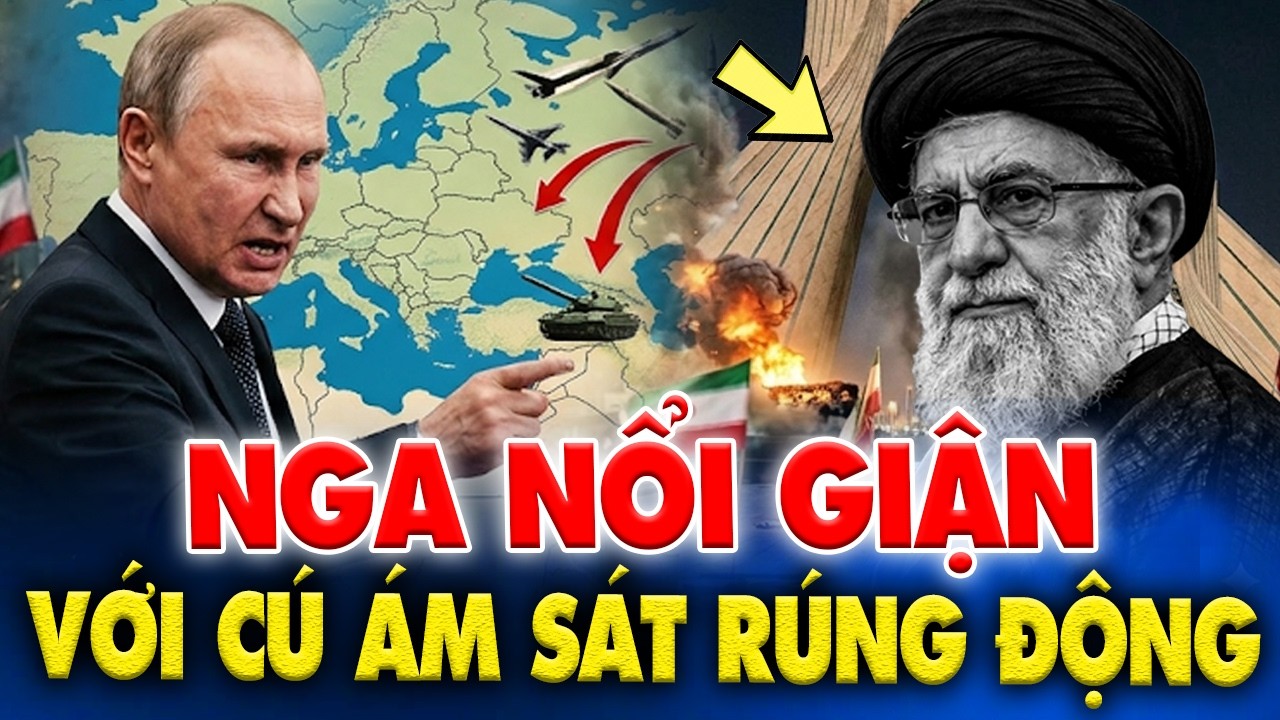 Cú Ám Sát Rúng Động Tehran – Nga 