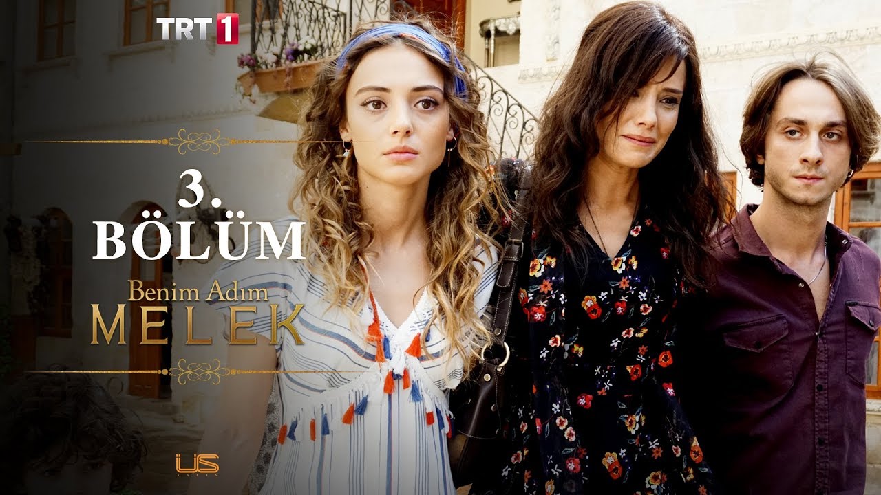 Benim Adım Melek 3. Bölüm