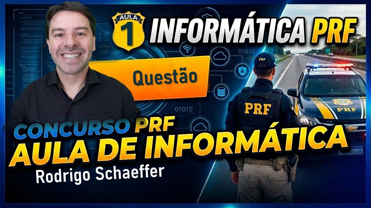 Concurso PRF 2026 | Aula 1 de Informática com Rodrigo Schaeffer