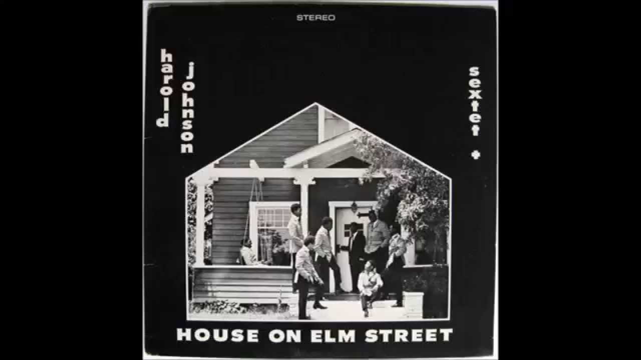 Harold Johnson Sextet - House On Elm Street - 1968