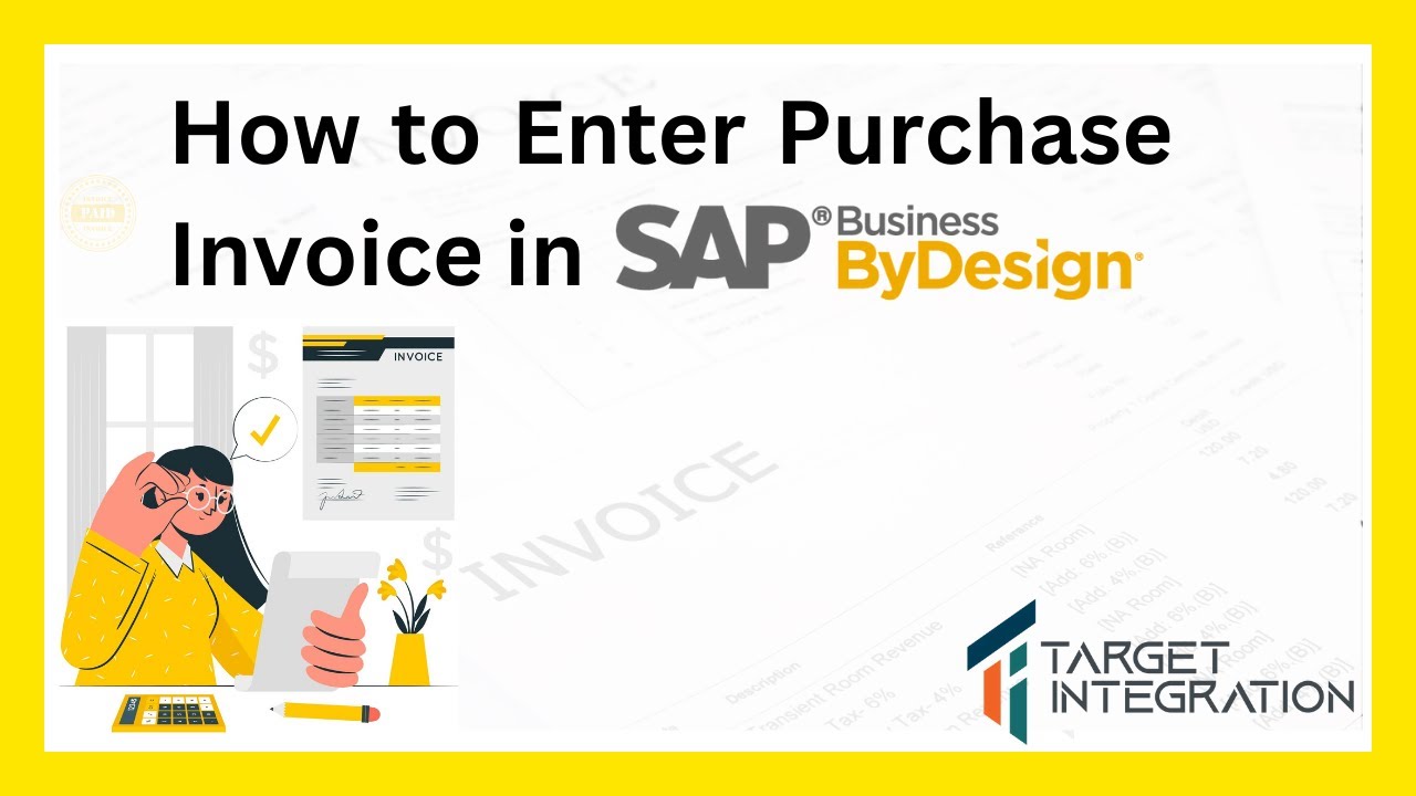 How to Enter Purchase Invoice in SAP Business ByDesign | Learn SAP ByDesign | Target Integration