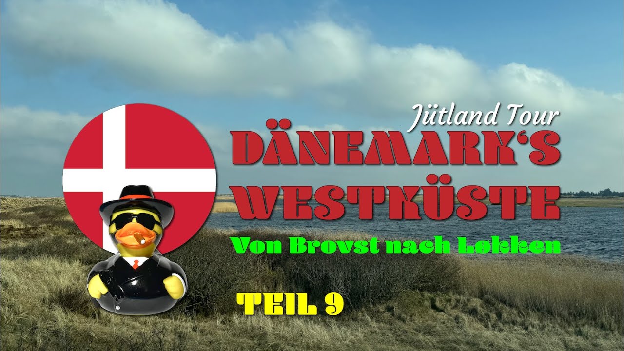 Teil 9 - Jütland Tour - Dänemark's Westküste - Von Brovst nach Løkken