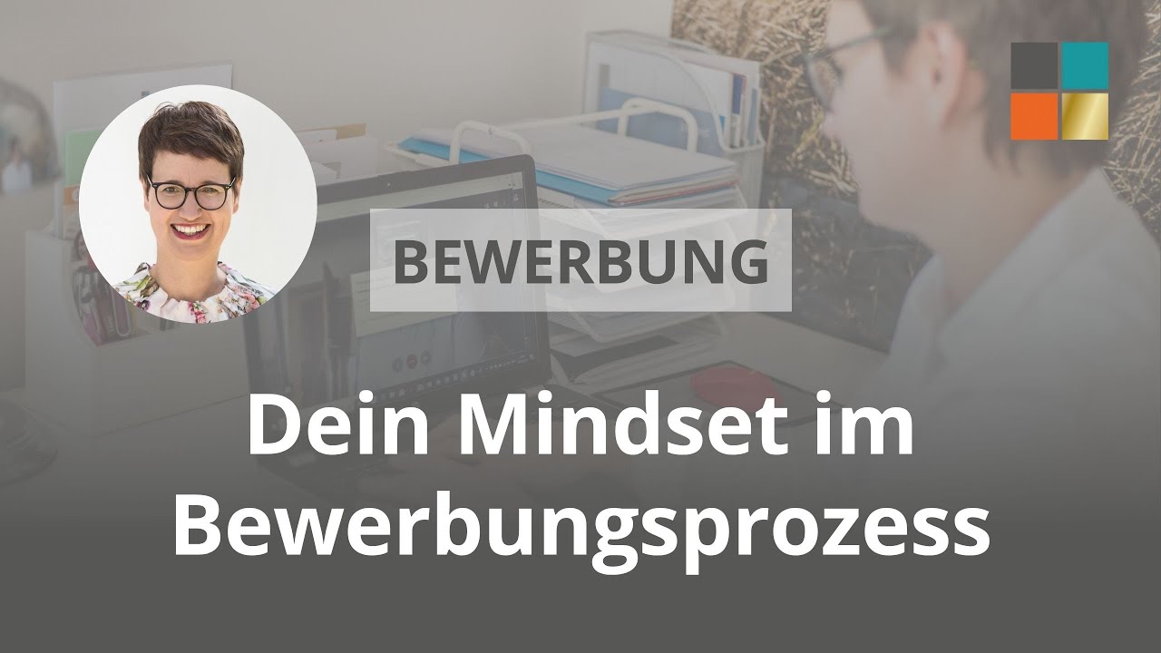 BEWERBUNG: Dein Mindset im Bewerbungsprozess